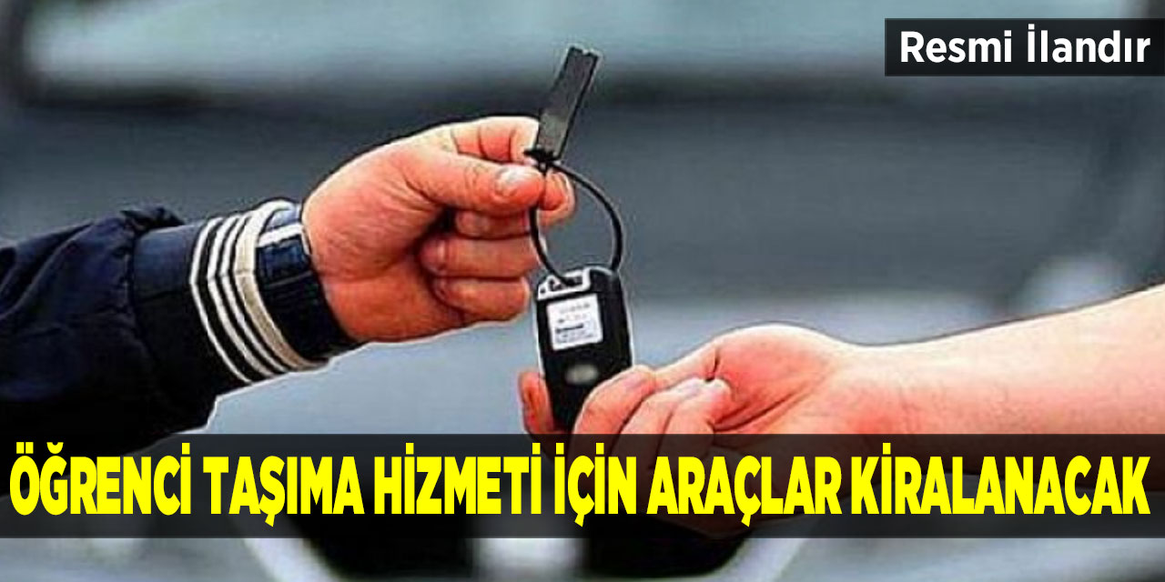 Öğrenci taşıma hizmeti için araçlar kiralanacak