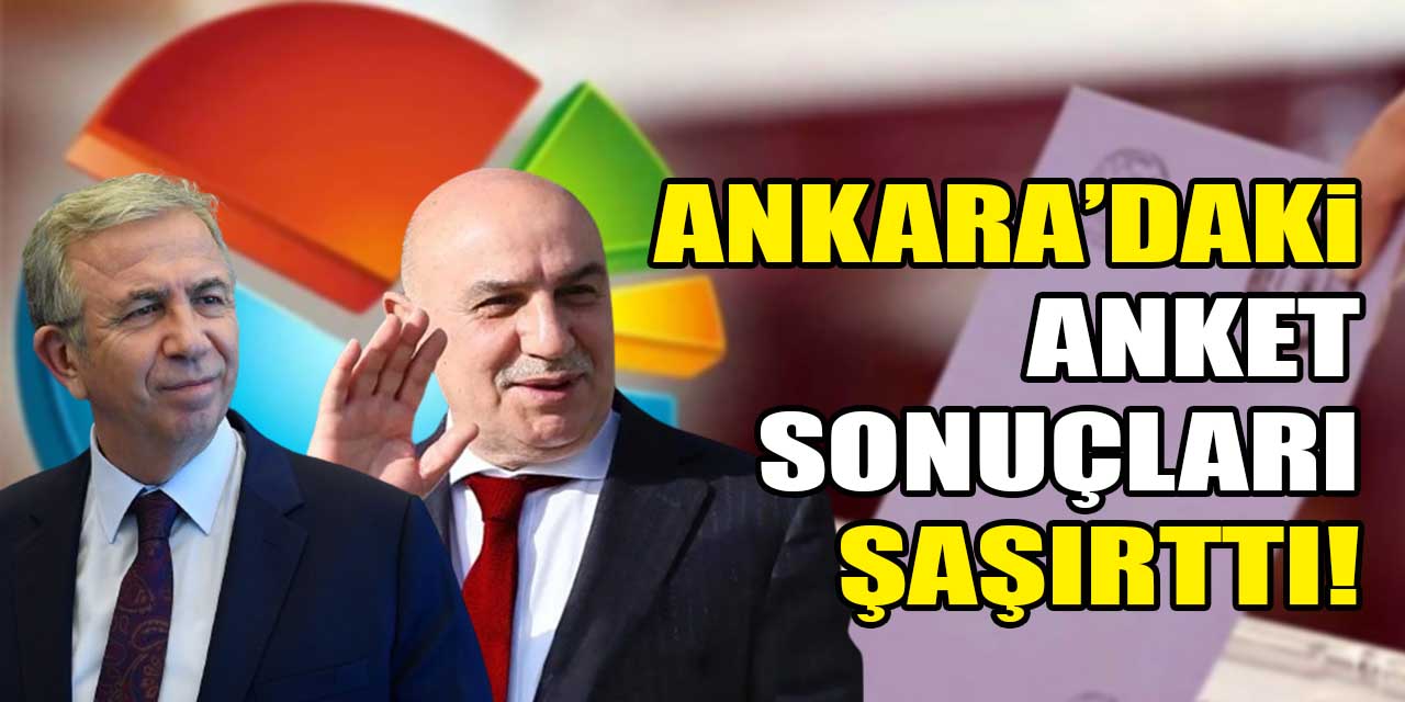 Ankara için seçim anketi sonuçları şok etti! Turgut Altınok mu Mansur Yavaş mı önde?