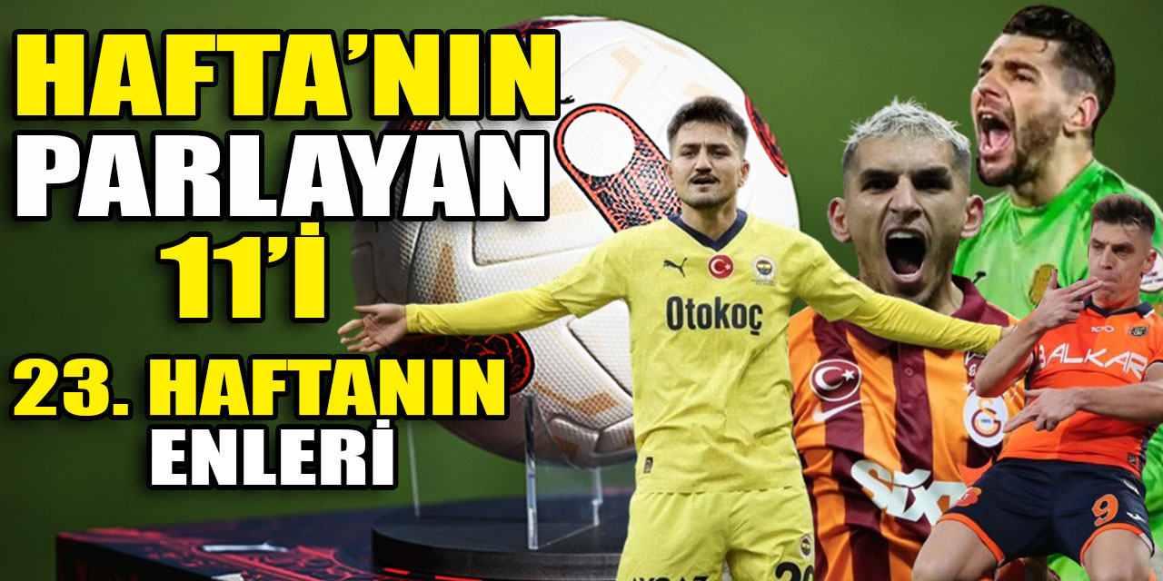 Süper Lig'de 'haftanın parlayan 11'i: Usta golcü Piatek, 'Atom karınca' Toreira, Ankaragüçlü Bahadır, Fenerbahçe'nin Cengo'su...