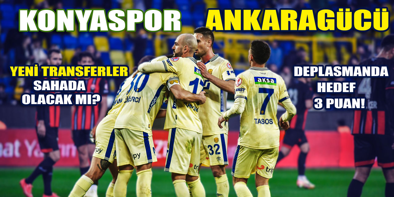 Ankaragücü transferde rüzgarı arkasına aldı, Konya'da kazanmak istiyor: Konyaspor-Ankaragücü maçında deplasman tribünü dolu!