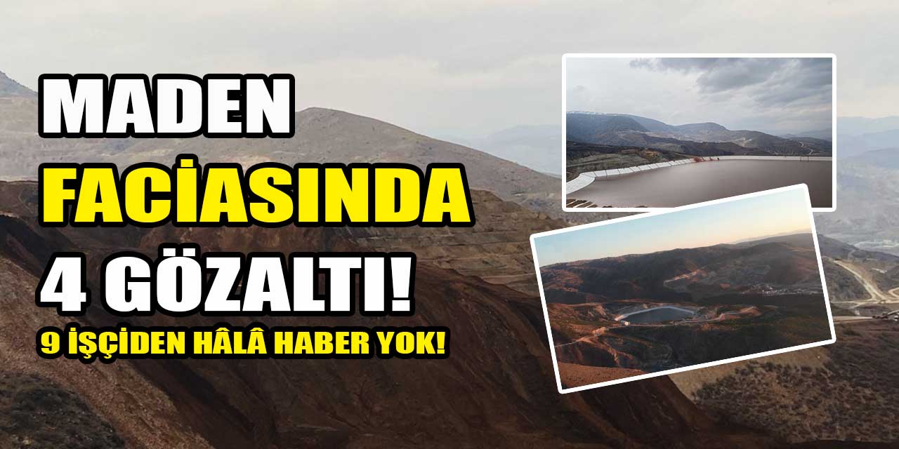 Erzincan'daki maden göçüğünde 4 gözaltı!