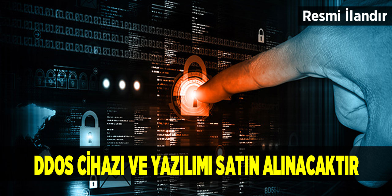 DDOS cihazı ve yazılımı satın alınacaktır