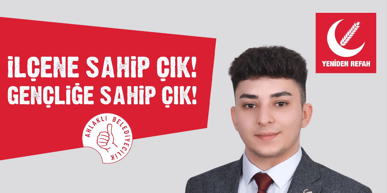 Yerel seçimler için en genç aday: Yeniden Refah Partisi’nden 18 yaşında aday