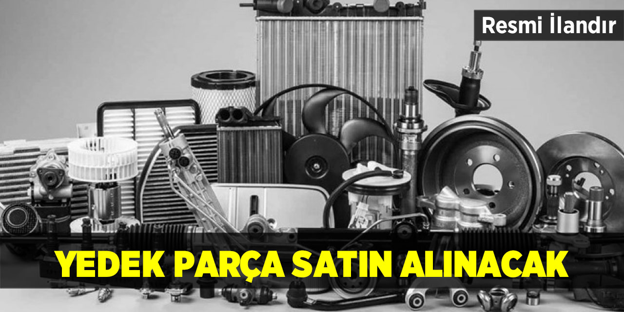 Yedek parça satın alınacak