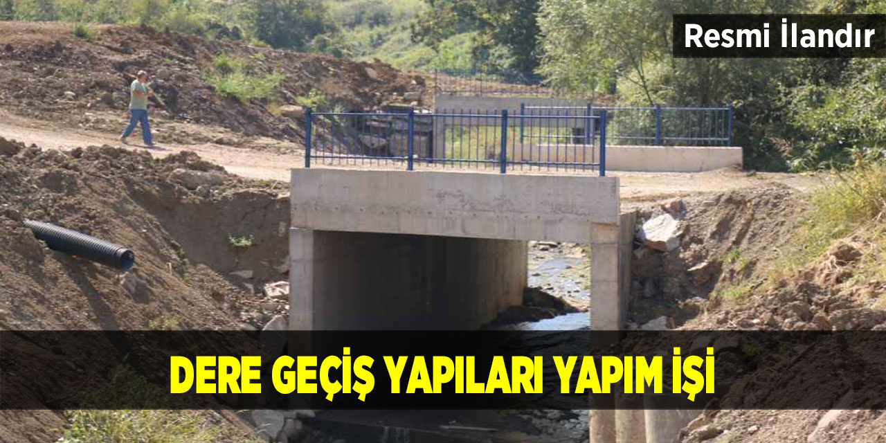 Dere Geçiş Yapıları Yapım İşi