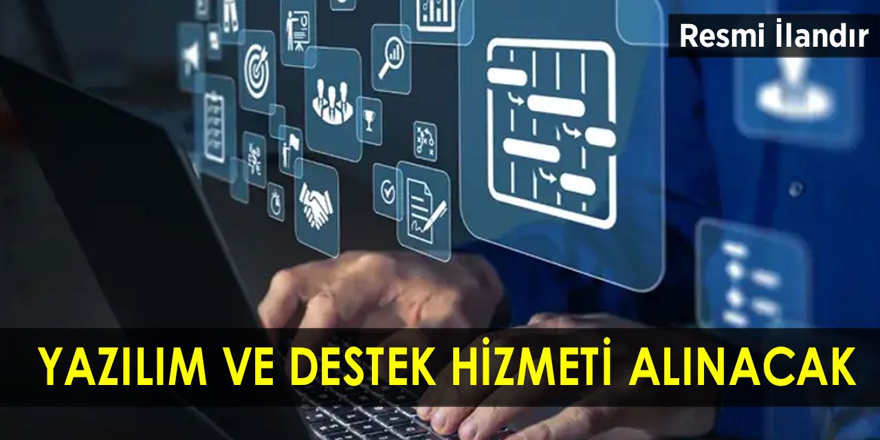 Yazılım ve destek hizmeti alınacak