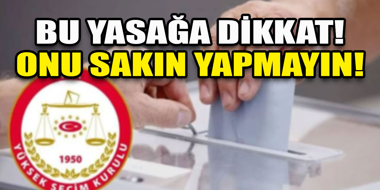 Seçim yayın yasağı ne zaman başlıyor?