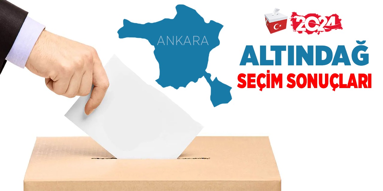 Altındağ 2024 seçim sonuçları