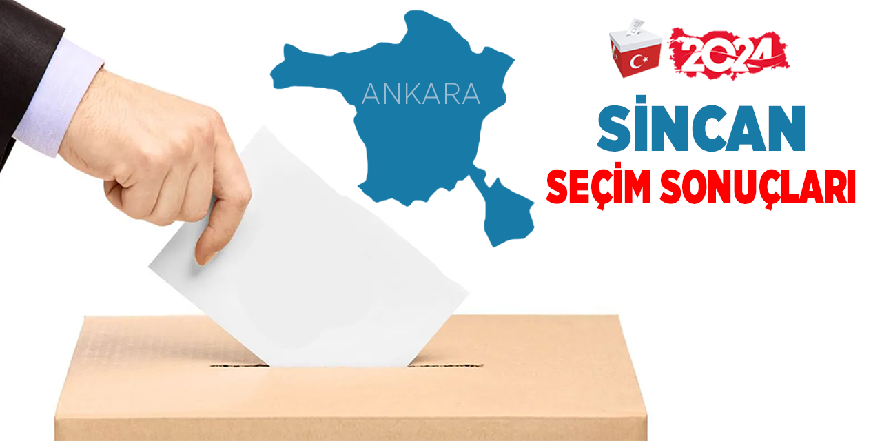 Sincan 2024 seçim sonuçları