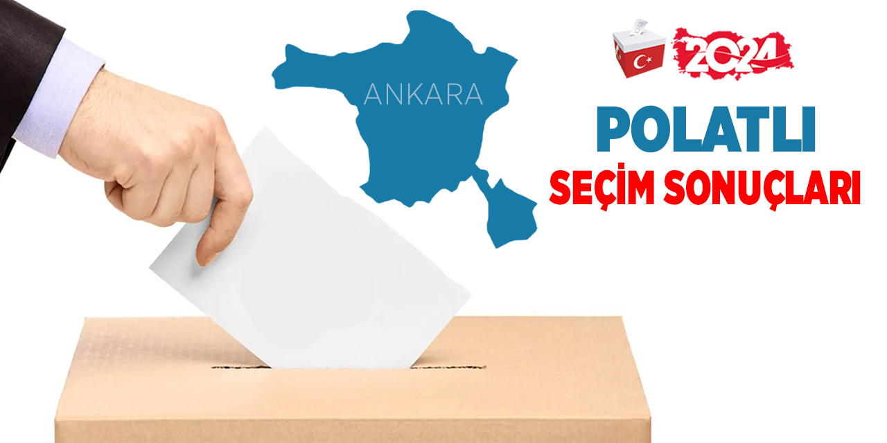 Polatlı 2024 yerel seçim sonuçları