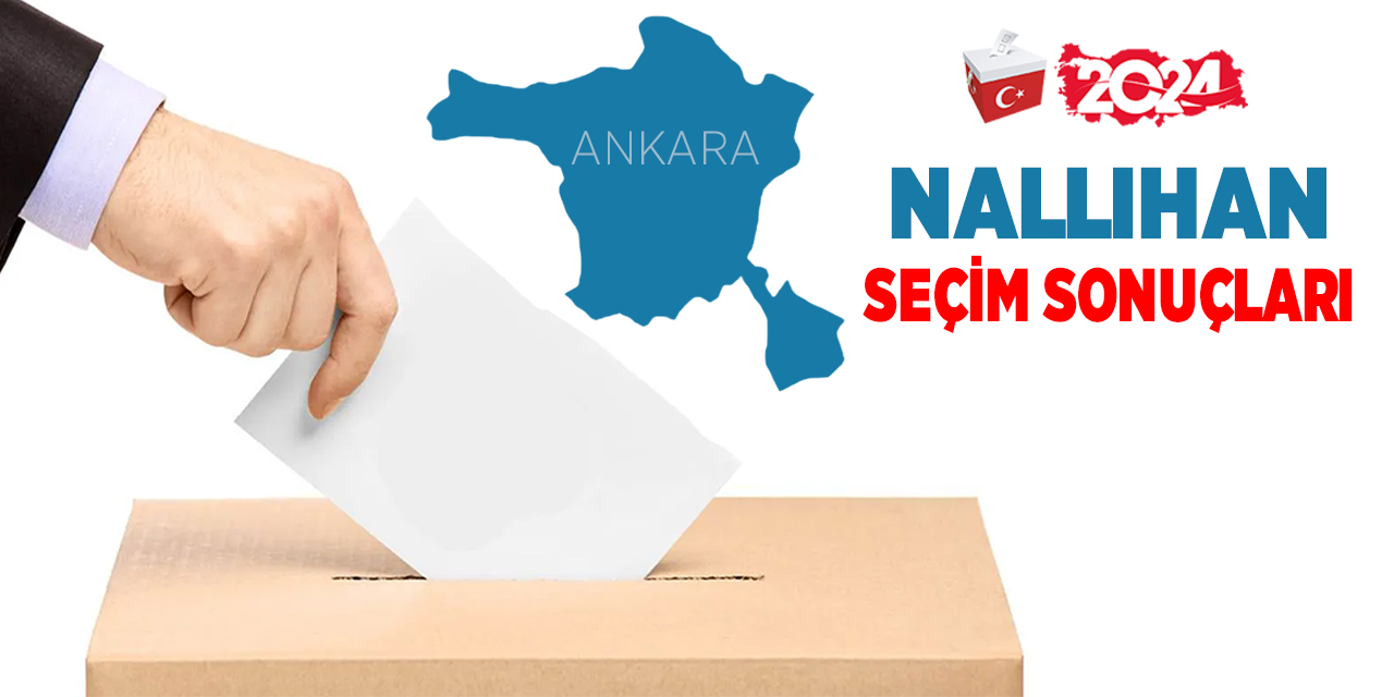 Nallıhan 2024 seçim sonuçları