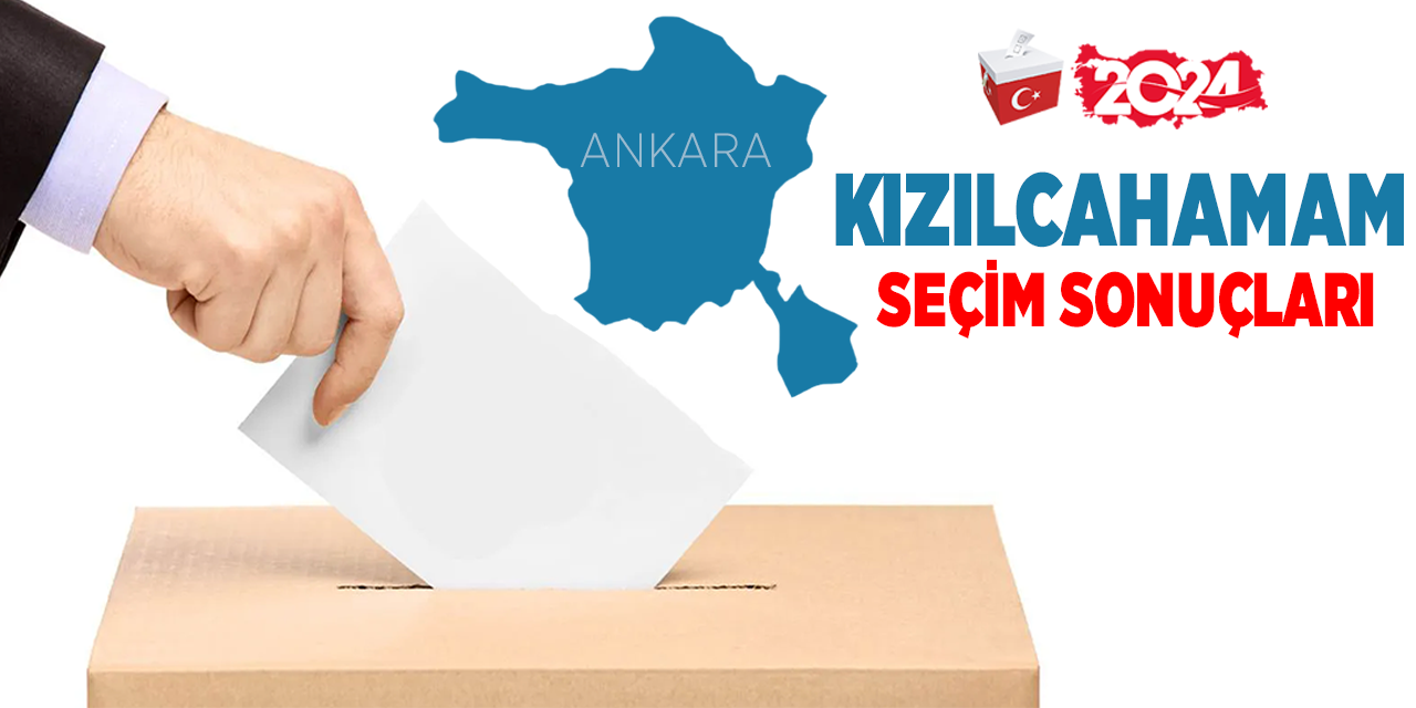 Kızılcahamam 2024 seçim sonuçları