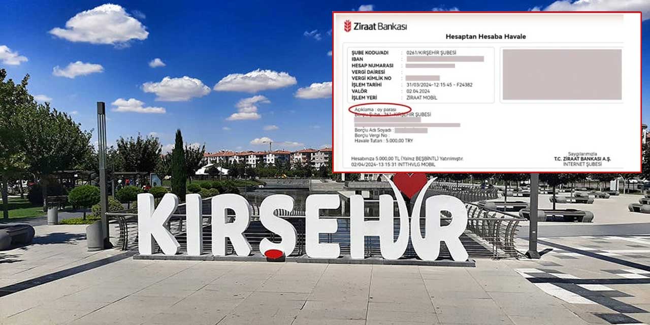 Kırşehir'de 'oy karşılığı 5 bin lira' iddiası: Ortalık karıştı!
