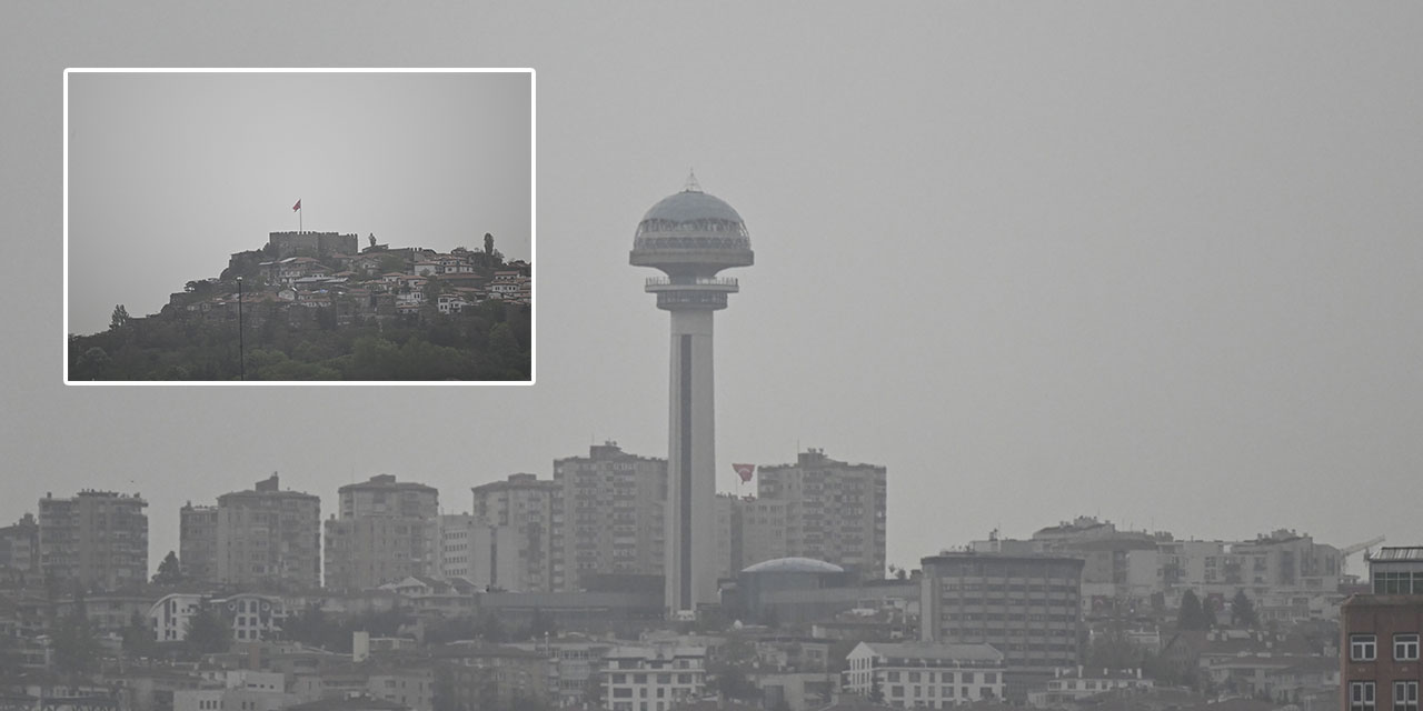 Dışarı çıkacaklar dikkat: Ankara'yı toz bulutu kapladı!