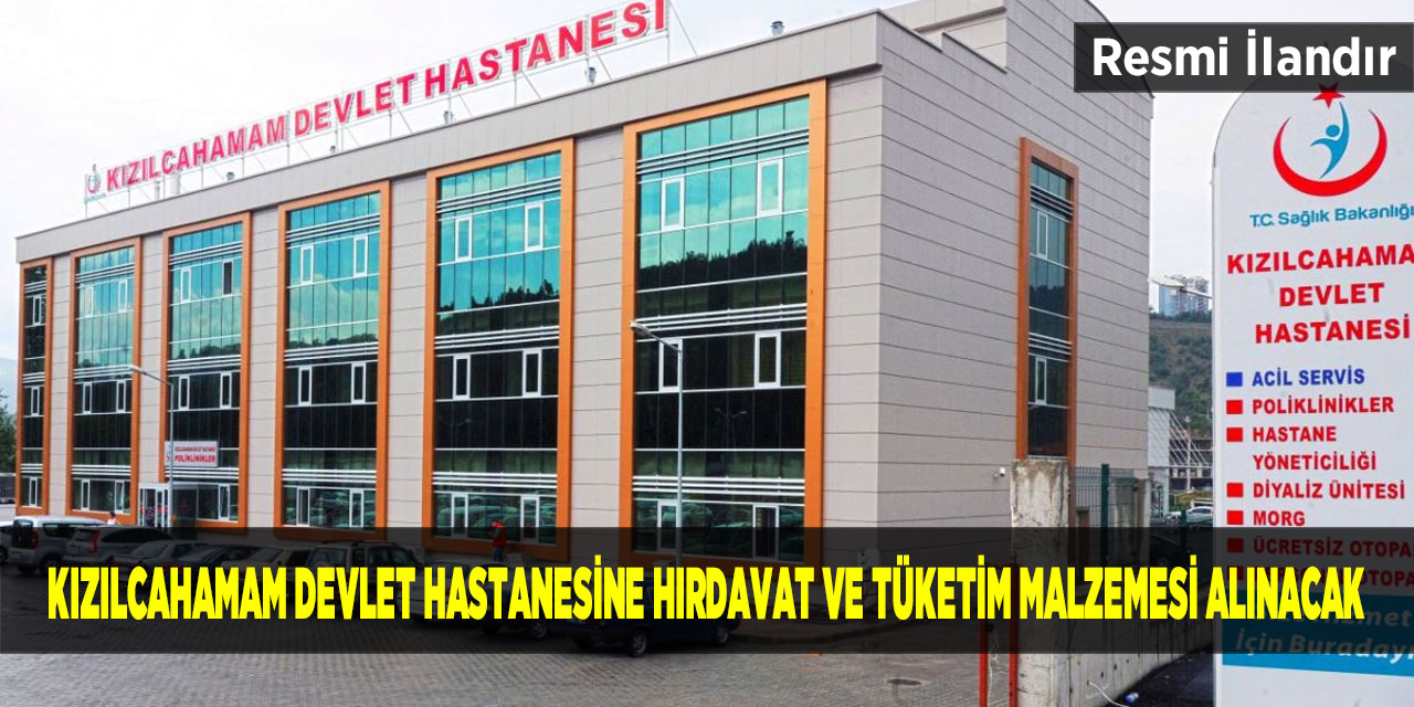 Kızılcahamam Devlet Hastanesine hırdavat ve tüketim malzemesi alınacak