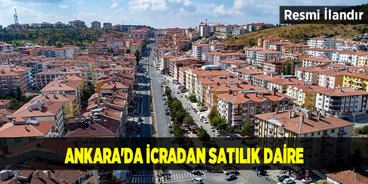 Ankara'da icradan satılık daire