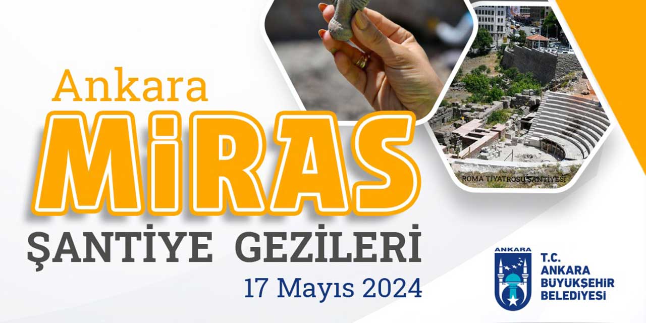 ‘Ankara Miras Şantiye Gezileri’ devam ediyor!