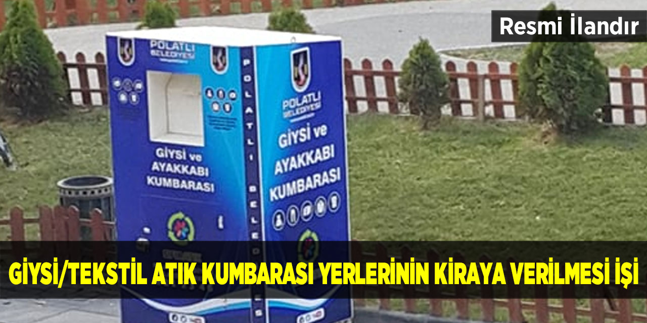 Giysi/Tekstil Atık Kumbarası Yerlerinin Kiraya Verilmesi İşi