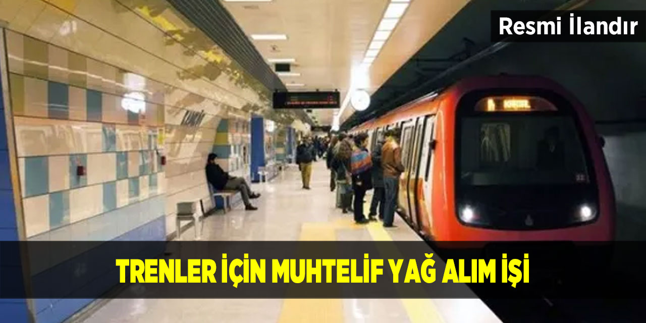 Trenler için muhtelif yağ alım işi