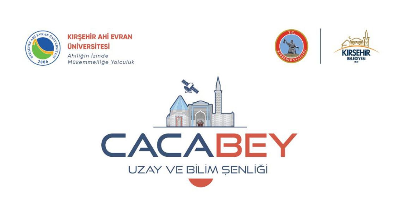 Kırşehir’de “Cacabey Uzay ve Bilim Şenliği” düzenleniyor