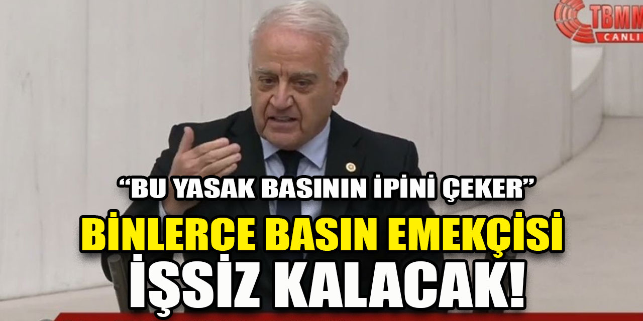 CHP'li Tahsin Becan: Bu yasak yerel basının ipini çeker