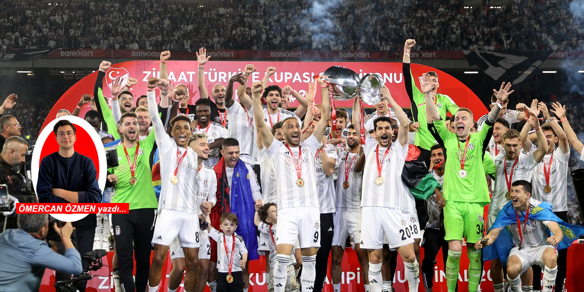 Beşiktaş’ın kupalı sezon finali