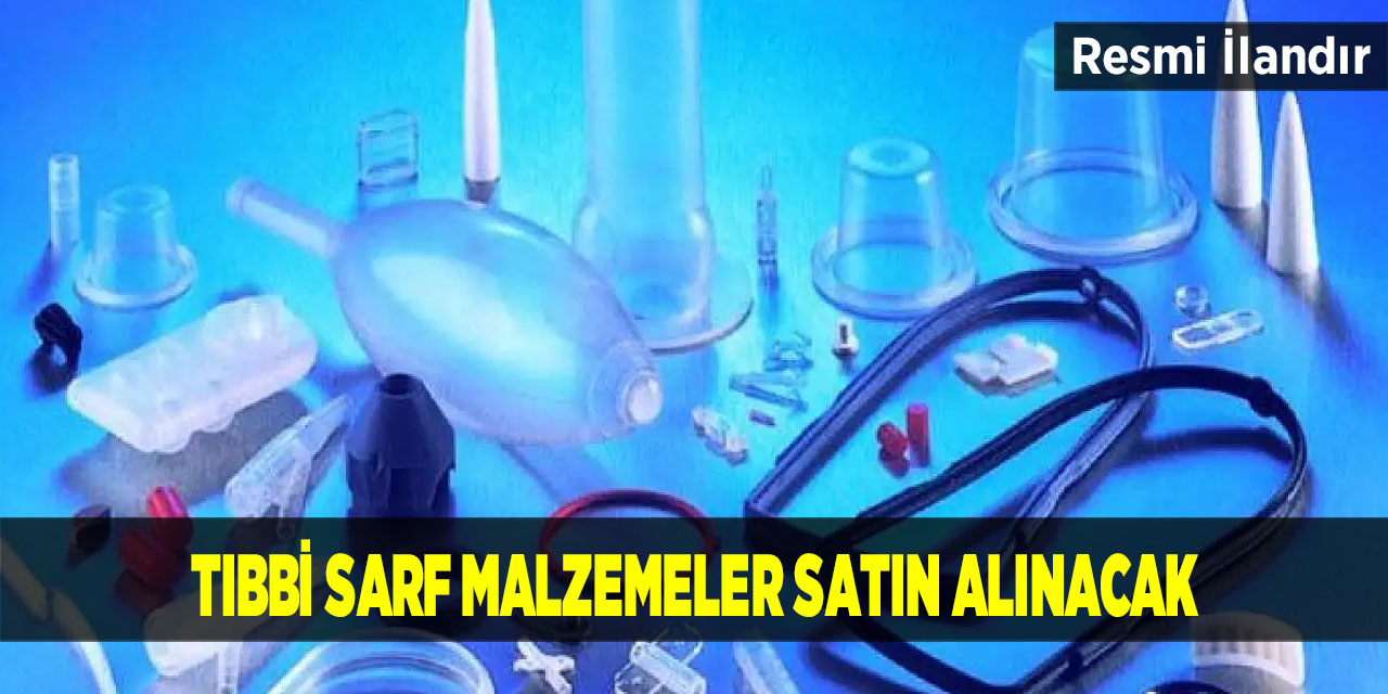 Tıbbi sarf malzemeler satın alınacak