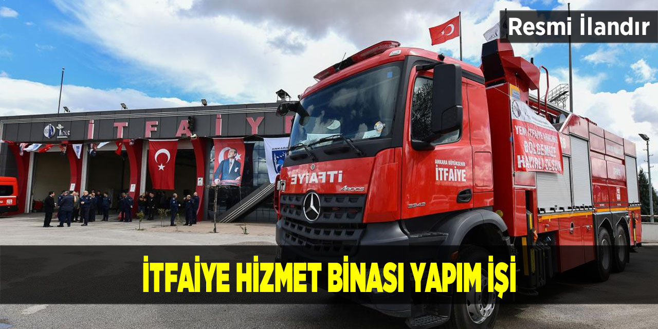 İtfaiye hizmet binası yapım işi