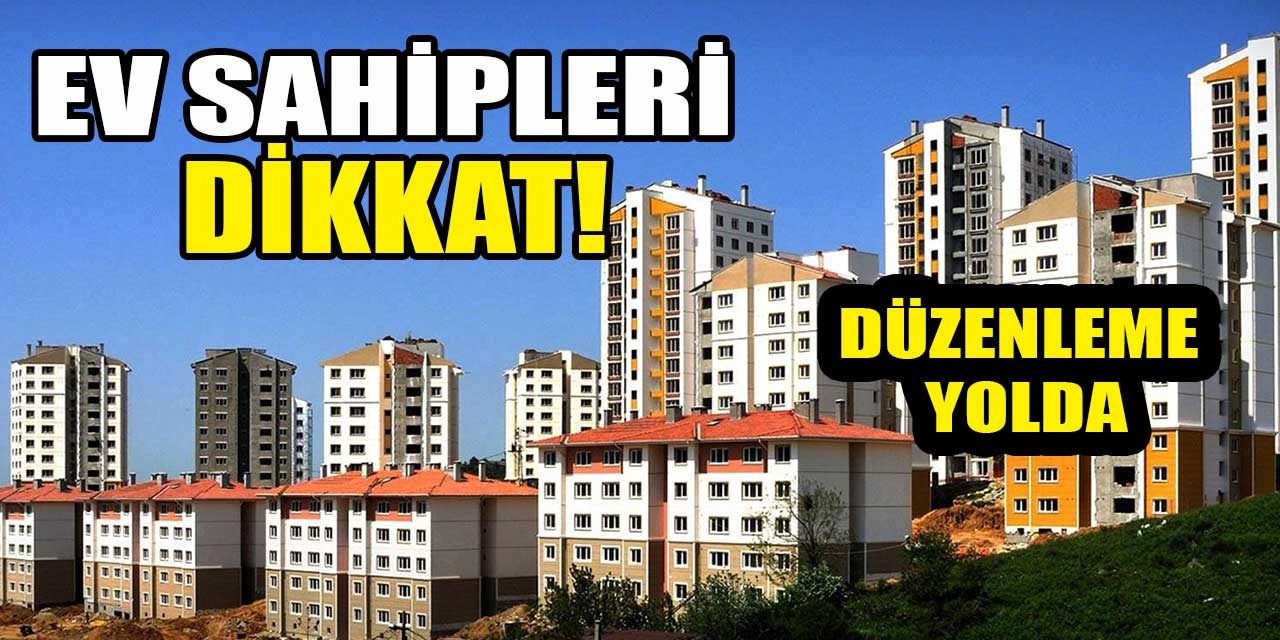 Yeni vergi düzenlemesi geliyor: Birden fazla evi olanlar dikkat!