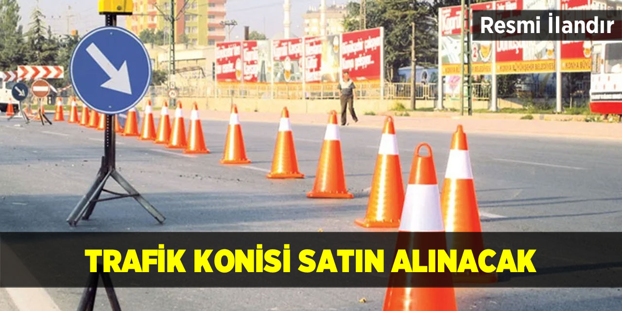 Trafik konisi satın alınacak