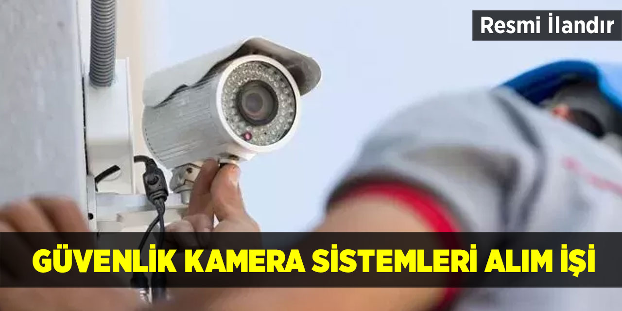 Güvenlik Kamera Sistemleri Alım İşi