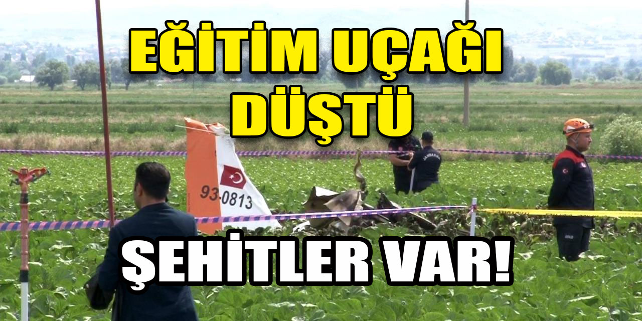 Kayseri'de eğitim uçağı düştü: Pilotlar şehit oldu