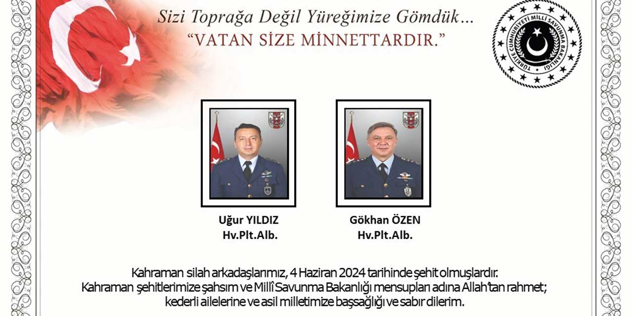 MSB, Kayseri'de şehit olan pilotların kimliğini açıkladı!