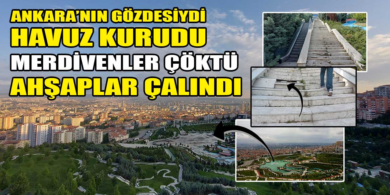 Ankara'nın gözdesi Muhammed Ali Esertepe Parkı’nın içler acısı durumu yürek burkuyor