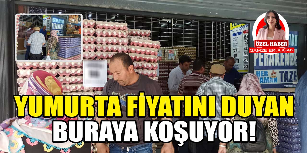 Yaz mevsimi yumurta fiyatlarını vurdu! Ankaralılar bu adrese koşuyor...