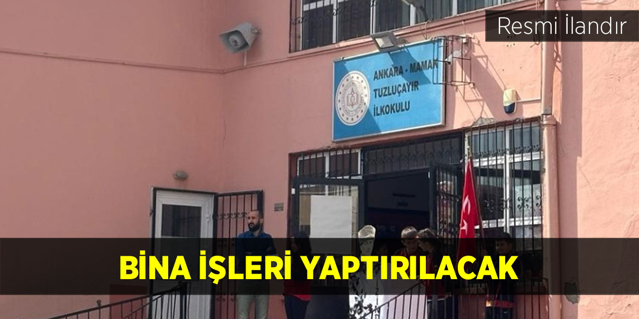 Bina işleri yaptırılacak