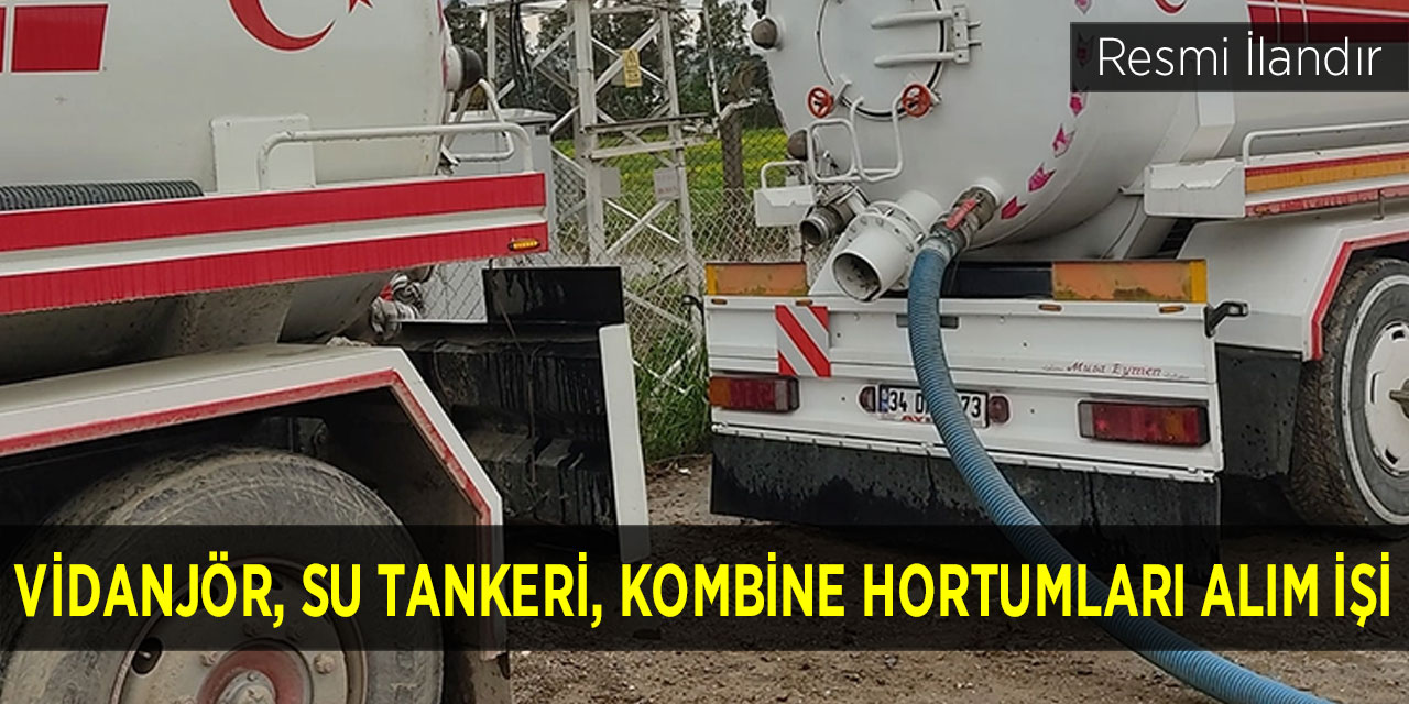 Vidanjör, Su Tankeri, Kombine hortumları alım işi