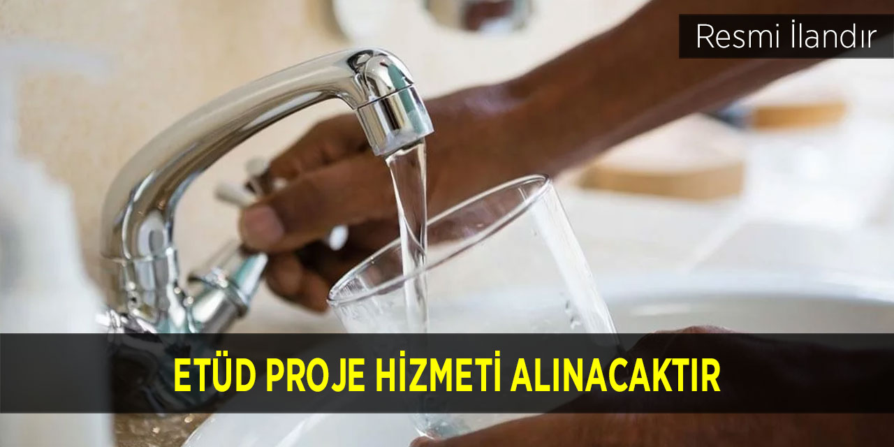 Etüd Proje Hizmeti Alınacaktır