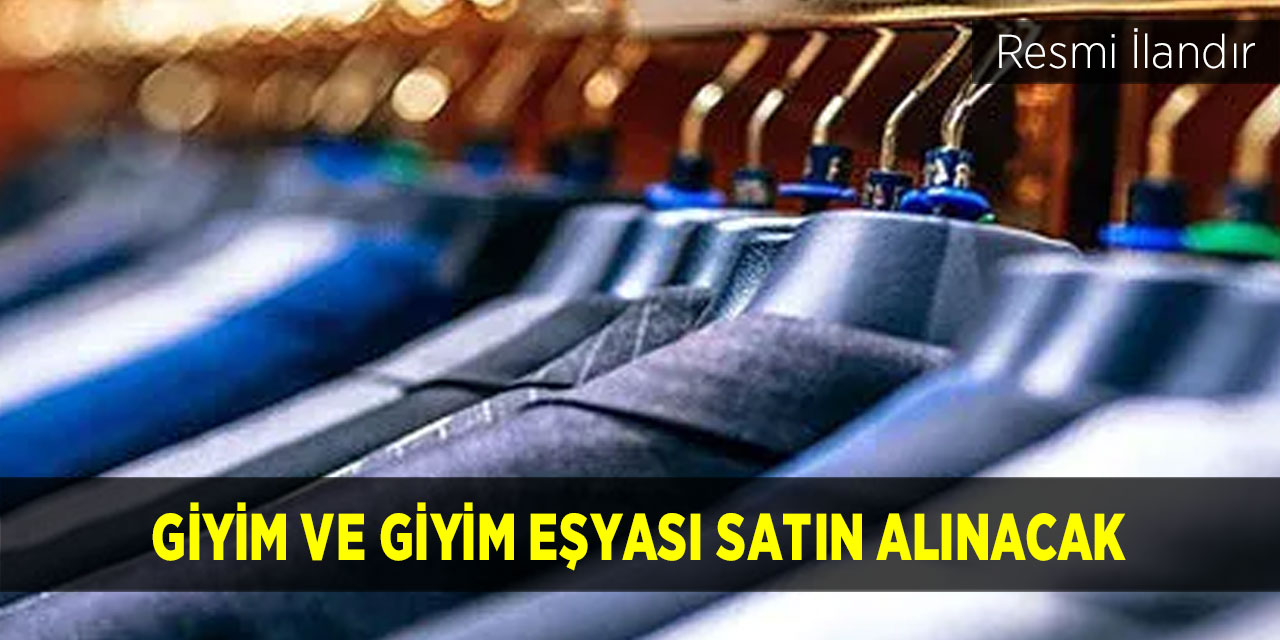 Giyim ve giyim eşyası satın alınacak