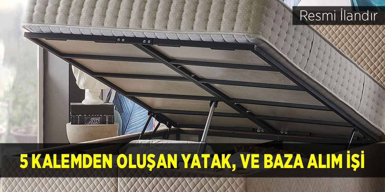 5 Kalemden Oluşan Yatak, ve Baza Alım İşi