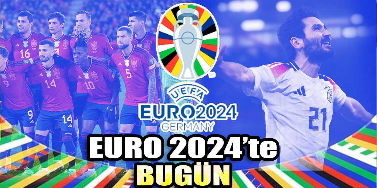 EURO 2024'te bugün: Çeyrek finalde 'erken final' şöleni | İspanya-Almaya, Portekiz-Fransa!