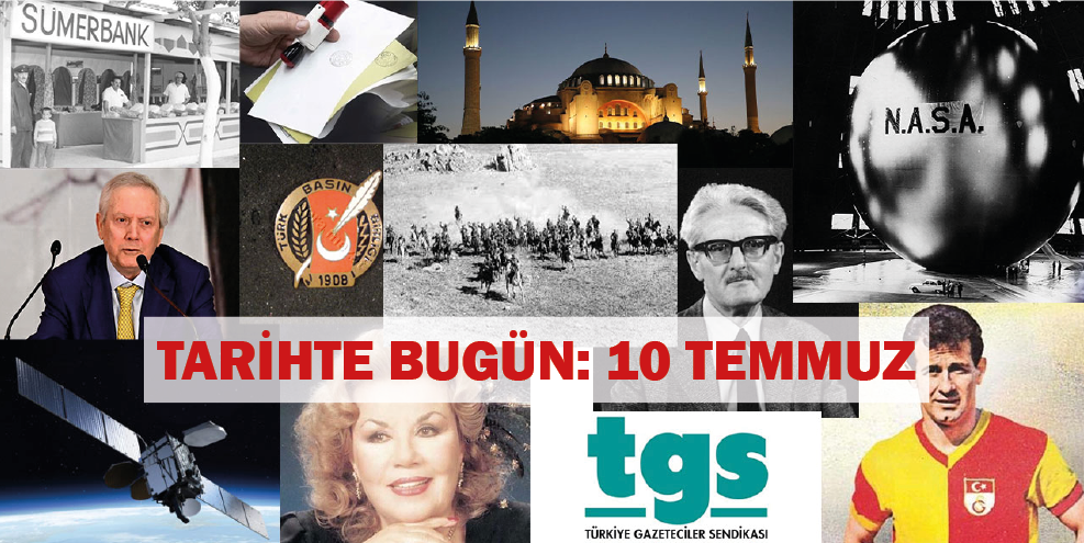 Tarihte bugün: 10 Temmuz'da neler oldu? 10 Temmuz tarihinde yaşanan kritik olaylar!