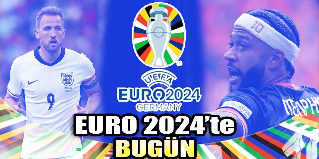 EURO 2024'te bugün: İspanya'nın finalde rakibi belli oluyor! | Hollanda-İngiltere: Bir rüyanın peşinde...