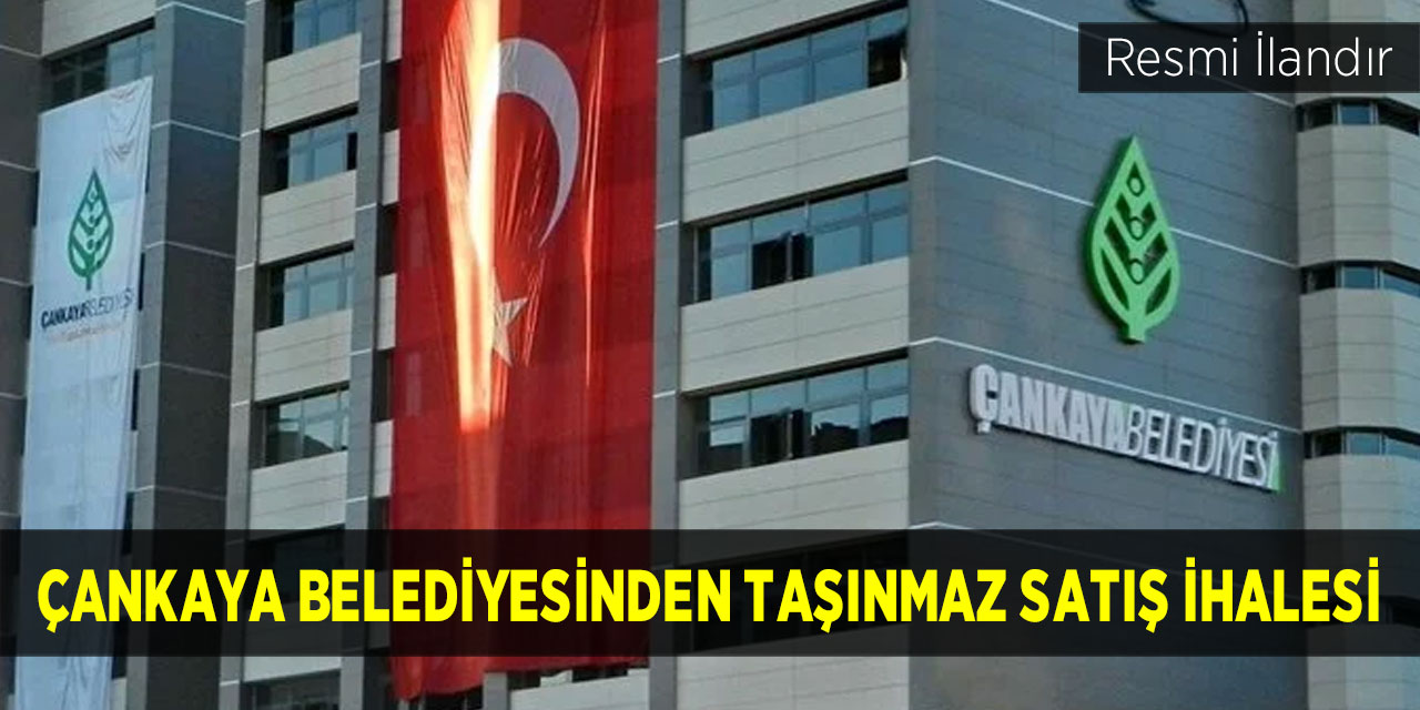 Çankaya Belediyesinden taşınmaz satış ihalesi