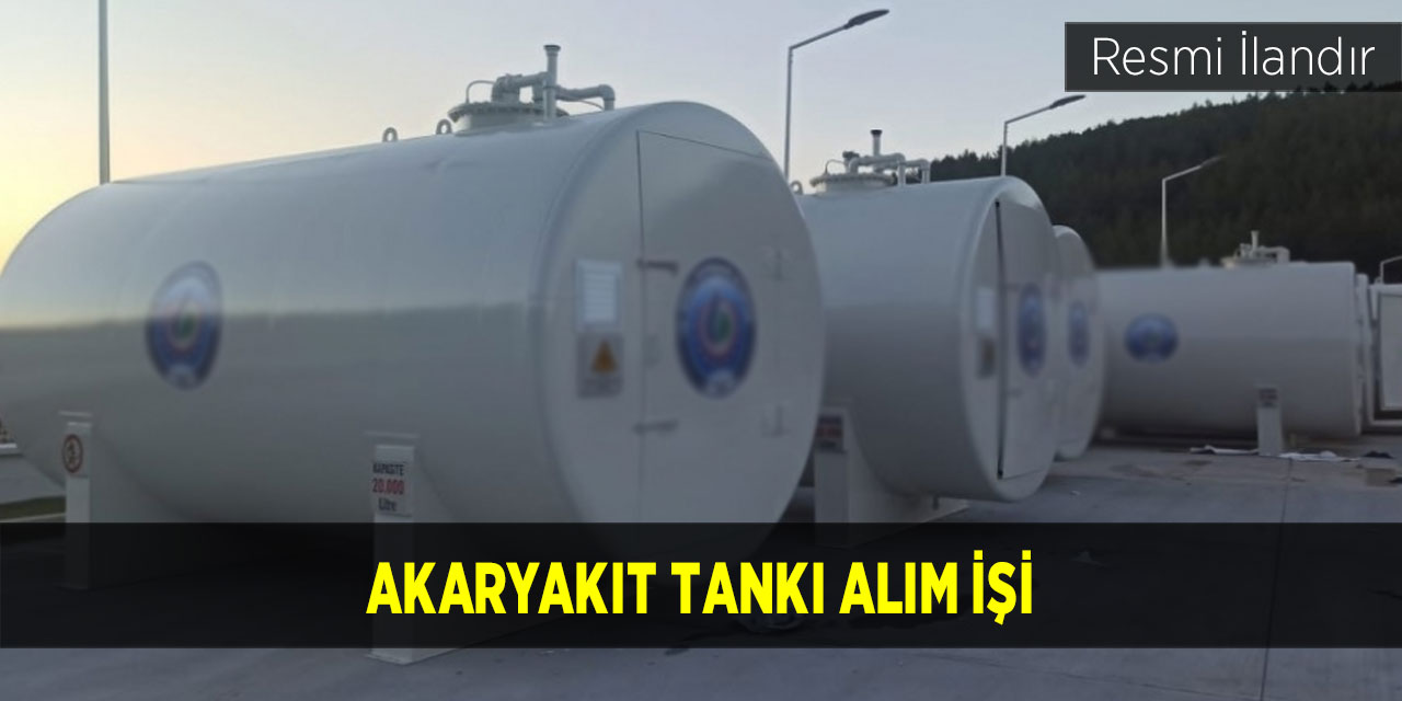 Akaryakıt tankı alım işi