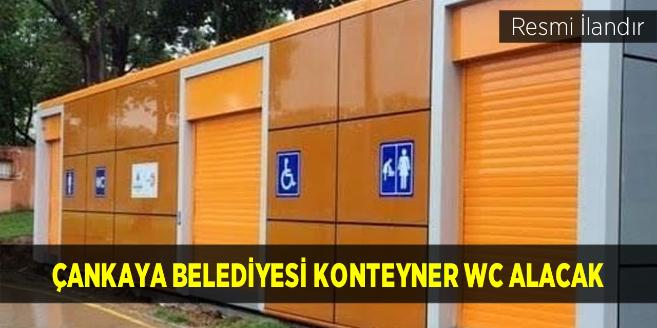 Çankaya Belediyesi konteyner WC alacak