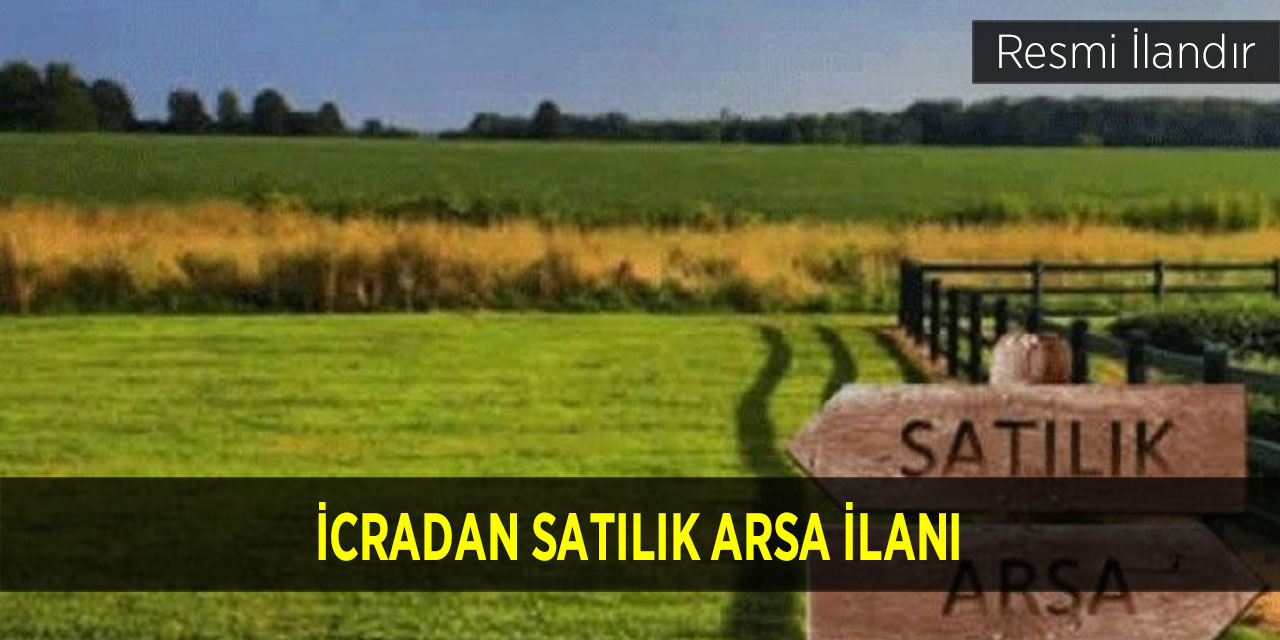 İcradan satılık arsa ilanı