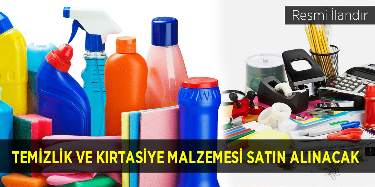 Temizlik ve kırtasiye malzemesi satın alınacak