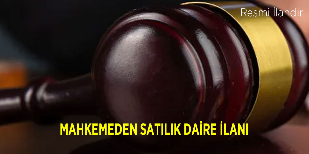 Mahkemeden satılık daire ilanı