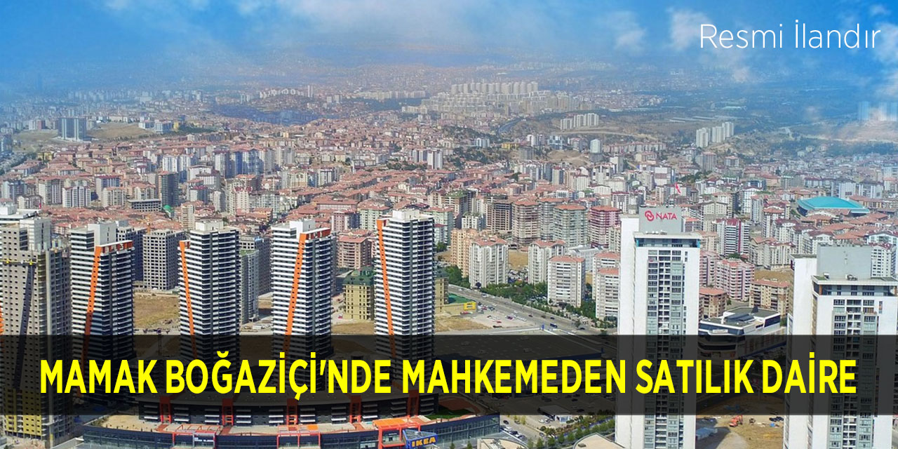 Mamak Boğaziçi'nde mahkemeden satılık daire